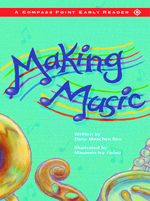 Title details for Making Music by Dana Meachen Rau - Available